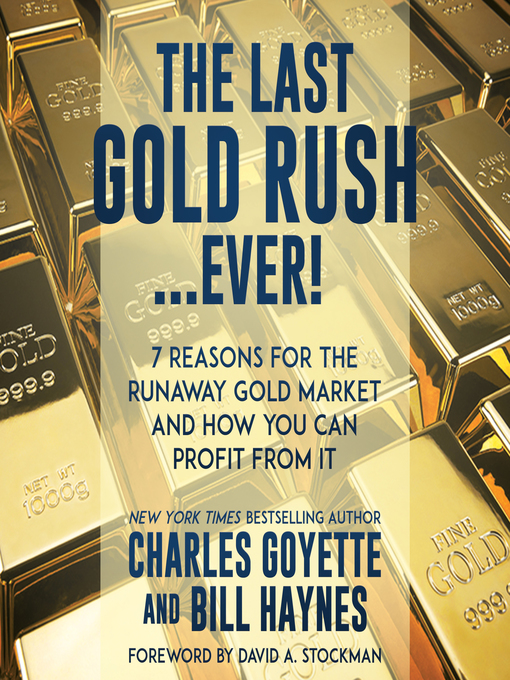 Title details for The Last Gold Rush...Ever! by Charles Goyette - Available